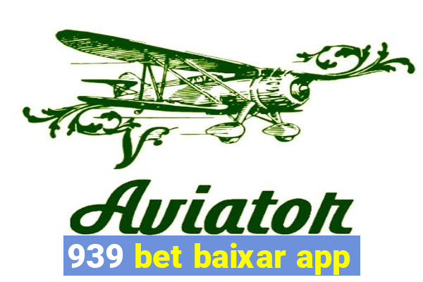 939 bet baixar app